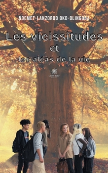Paperback Les vicissitudes et les aléas de la vie [French] Book