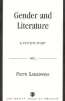 Paperback Gender and Literature: A Systems Study Book
