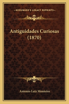 Paperback Antiguidades Curiosas (1870) [Portuguese] Book