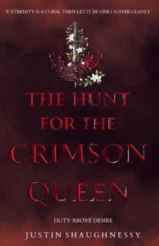 Paperback The Hunt for the Crimson Queen: Duty Above Desire Book