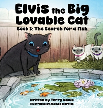 Hardcover Elvis the Big Lovable Cat: Book 3: The Search for a Fish Book