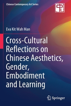 Paperback Cross-Cultural Reflections on Chinese Aesthetics, Gender, Embodiment and Learning Book