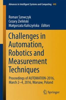 Paperback Challenges in Automation, Robotics and Measurement Techniques: Proceedings of Automation-2016, March 2-4, 2016, Warsaw, Poland Book