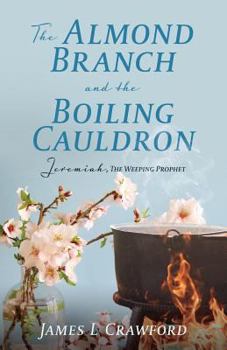 Paperback The Almond Branch and the Boiling Cauldron Book