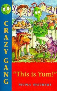 Paperback This Is Yum! (Crazy Gang) Book
