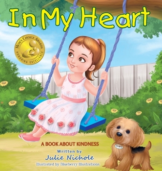 Hardcover In My Heart - Mom's Choice Awards(R) Gold Recipient Book