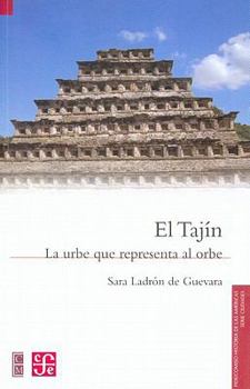 Paperback El Tajin. La Urbe Que Representa Al Orbe [Spanish] Book