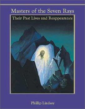 Paperback Masters of the Seven Rays: Their Past Lives and Reappearance Book