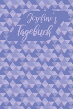 Paperback Josefines Tagebuch: Personalisiertes Tagebuch- 120 Seiten - A5 - Ein Tagebuch ist dazu da seine ?ngste, W?nsche oder tiefsten Geheimnisse [German] Book