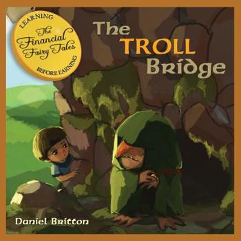 Paperback The Financial Fairy Tales: The Troll Bridge Book