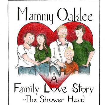 Paperback A Family Love Story: (The Shower Head) Book