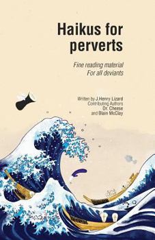 Paperback Haikus for Perverts: Fine Reading Material/For All Deviants Book
