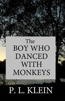 Paperback The Boy Who Danced With Monkeys Book