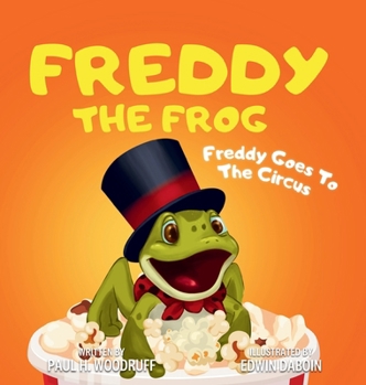 Hardcover Freddy The Frog: Freddy Goes To The Circus Book