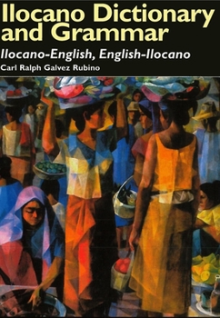 Paperback Ilocano Dictionary and Grammar: Ilocano-English, English-Ilocano Book