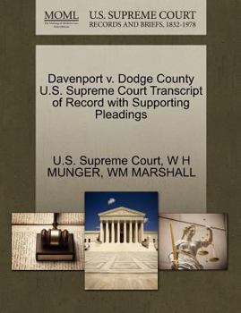 Paperback Davenport V. Dodge County U.S. Supreme Court Transcript of Record with Supporting Pleadings Book