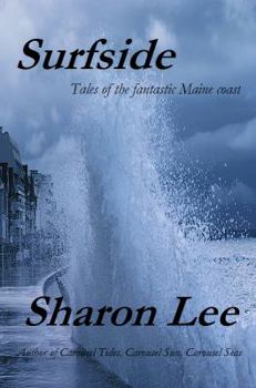 Surfside: Tales of the Fantastic Maine Coast - Book #4 of the Archers Beach