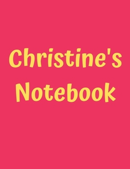Christine’s Notebook: Pink Cover, College Ruled, 100 Sheets, 8.5" x 11" (Letter Size), White Paper (Women's Custom Names)