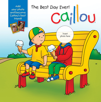 Board book Caillou: The Best Day Ever!: With Photo Inserts Book