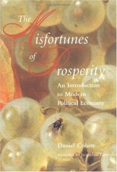 Hardcover Misfortunes of Prosperity: An Introduction to Modern Political Economy Book