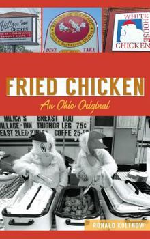 Barberton Fried Chicken: An Ohio Original - Book  of the American Palate