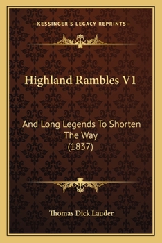 Paperback Highland Rambles V1: And Long Legends To Shorten The Way (1837) Book