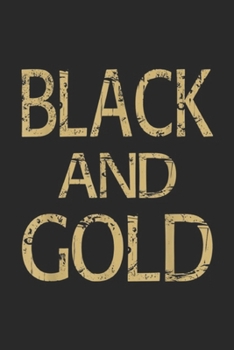 Paperback Black And Gold: Black And Gold T New Orleans Football Fan Journal/Notebook Blank Lined Ruled 6x9 100 Pages Book