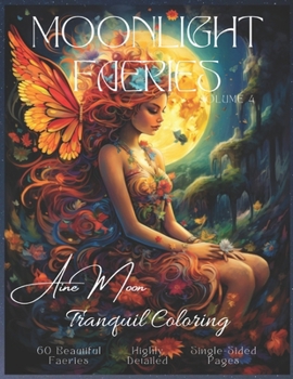 Moonlight Faeries Volume 4: Tranquil Coloring