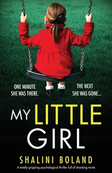 Paperback My Little Girl: A totally gripping psychological thriller full of shocking twists Book