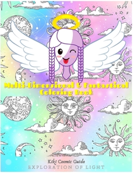 Paperback Multi-Dimensional & Fantastical Coloring Book: Exploration of Light Book