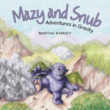 Paperback Mazy and Snub: Adventures in Gravity Book