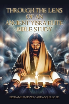 Paperback Through the Lens of An Ancient Yisra'elite Bible Study Book