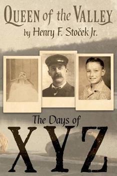 Paperback Queen of the Valley: The Days of Xyz Book