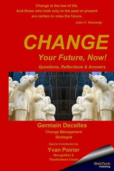 Paperback Change Your Future, Now! Book