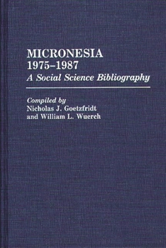 Hardcover Micronesia 1975-1987: A Social Science Bibliography Book