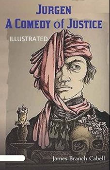 Jurgen: A Comedy of Justice Illustrated