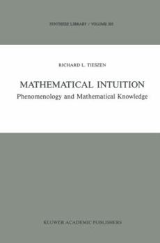 Paperback Mathematical Intuition: Phenomenology and Mathematical Knowledge Book