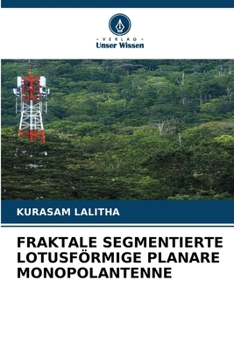 Paperback Fraktale Segmentierte Lotusförmige Planare Monopolantenne [German] Book