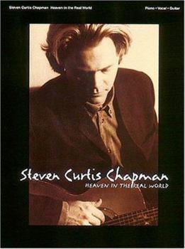 Paperback Steven Curtis Chapman - Heaven in the Real World Book