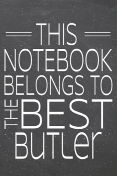 Paperback This Notebook Belongs To The Best Butler: Butler Dot Grid Notebook, Planner or Journal - 110 Dotted Pages - Office Equipment, Supplies - Funny Butler Book