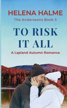 Paperback To Risk It All: A Lapland Autumn Romance Book