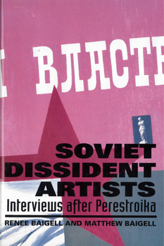 Hardcover Soviet Dissident Artists: Interviews After Perestroika Book