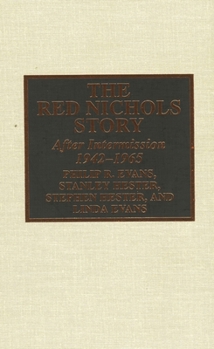 Hardcover The Red Nichols Story: After Intermission, 1942-1965 Book