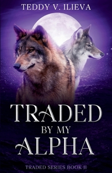 Paperback Traded by my Alpha: Traded series book II Book