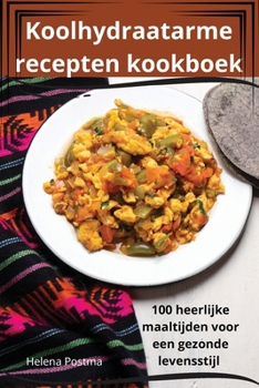 Paperback Koolhydraatarme recepten kookboek [Dutch] Book