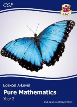 New Edexcel A-Level Mathematics Student Textbook - Pure Mathematics Year 2 + Online Edition: The Ultimate Course Companion (CGP A-Level Maths)