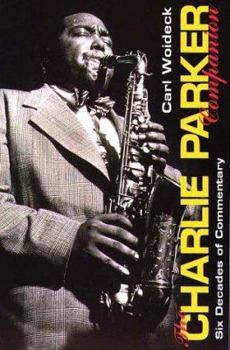 Paperback Charlie Parker Companion: Six Decades of Commentary Book