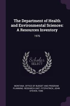 Paperback The Department of Health and Environmental Sciences: A Resources Inventory: 1976 Book