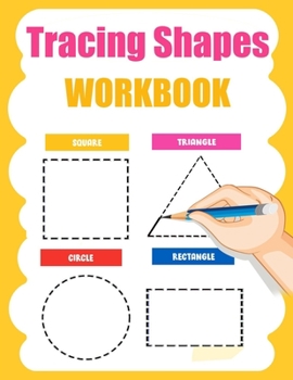 Paperback Tracing Shapes Workbook: Shape Tracing And Practice, Tracing Shapes Books For Kids Ages 3-5: A Beginner Kids Tracing Workbook for Toddlers, Pre Book