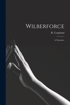 Paperback Wilberforce: A Narrative Book